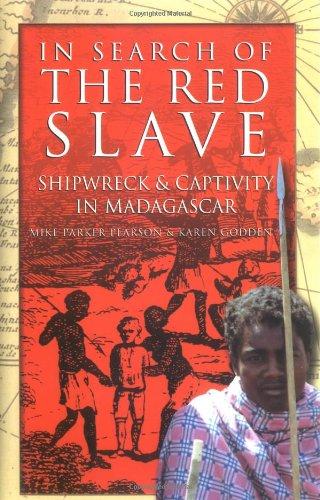 In Search of the Red Slave: Shipwreck and Captivity in Madagascar