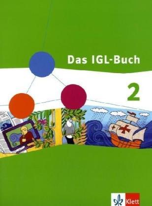 Das IGL-Buch 2. Neubearbeitung. Schülerbuch 7./8. Schuljahr. Ausgabe für Niedersachsen, Hamburg, Schleswig-Holstein: Gesellschaftslehre Gesamtschule: BD 2