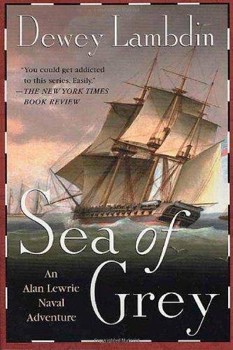 Sea of Grey: An Alan Lewrie Naval Adventure (Alan Lewrie Naval Adventures)