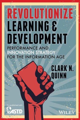 Revolutionize Learning & Development: Performance and Innovation Strategy for the Information Age