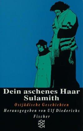 Dein aschenes Haar Sulamith