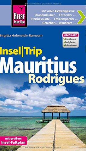 Reise Know-How InselTrip Mauritius und Rodrigues: Reiseführer mit Faltplan (CityTrip)