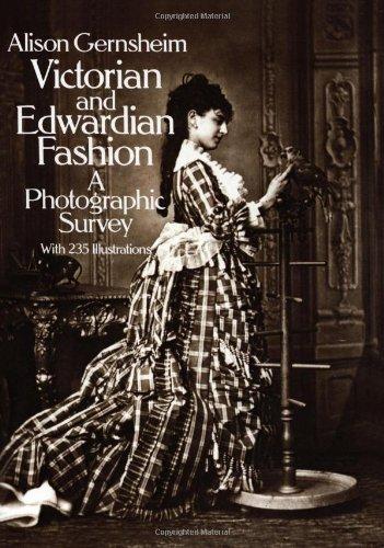 Victorian and Edwardian Fashion: A Photographic Survey (Dover Fashion and Costumes)