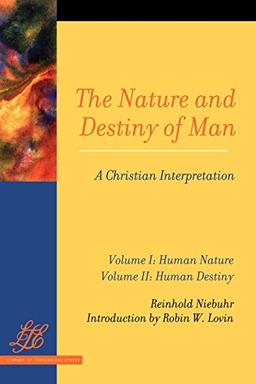 The Nature and Destiny Of Man Vol 1 & 2: A Christian Interpretation (Library of Theological Ethics)