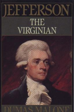 Jefferson the Virginian - Volume I (Jefferson & His Time (Little Brown & Company))