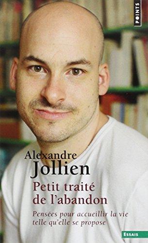 Petit traité de l'abandon : pensées pour accueillir la vie telle qu'elle se propose