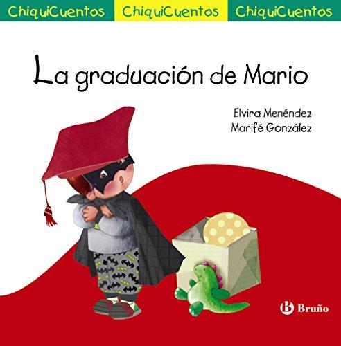 La graduación de Mario (Castellano - A PARTIR DE 3 AÑOS - CUENTOS - ChiquiCuentos)