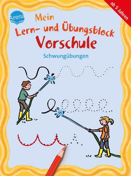 Mein Lern- und Übungsblock Vorschule. Schwungübungen: Übungen für Kindergarten- und Vorschulkinder zur Vorbereitung aufs Schreibenlernen