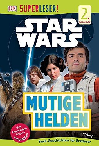 SUPERLESER! Star WarsTM Mutige Helden: 2. Lesestufe, Sach-Geschichten für Erstleser