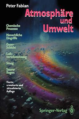 Atmosphäre und Umwelt: Chemische Prozesse · Menschliche Eingriffe · Ozon-Schicht · Luftverschmutzung · Smog · Saurer Regen