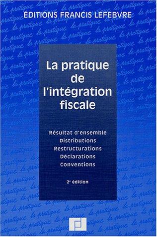 La pratique de l'intégration fiscale