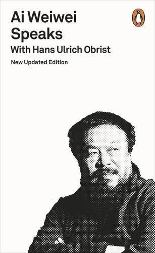 Ai Weiwei Speaks: with Hans Ulrich Obrist (Penguin Design)