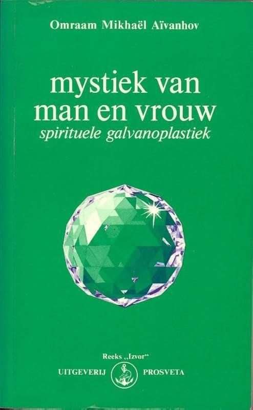 Mystiek van man en vrouw: spirituele galvanoplastiek (Izvor, 214)