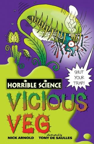 Vicious Veg (Horrible Science)