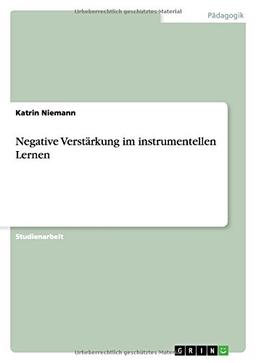 Negative Verstärkung im instrumentellen Lernen