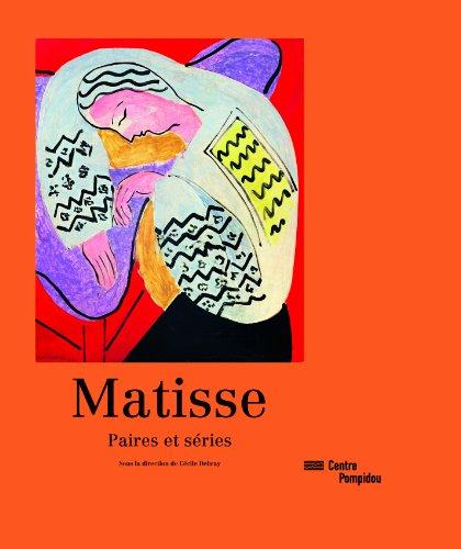 Matisse : paires et séries : exposition, Paris, Centre national d'art et de culture Georges Pompidou, du 7 mars 2012 au 18 juin 2012