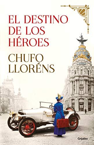 El destino de los heroes (Novela histórica)