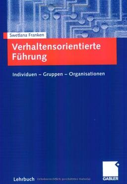 Verhaltensorientierte Führung: Individuen  -  Gruppen  -  Organisationen