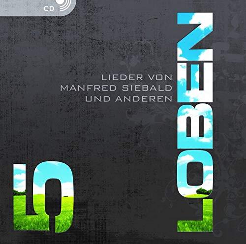 LOBEN 5 (CD): Lieder von Manfred Siebald und anderen