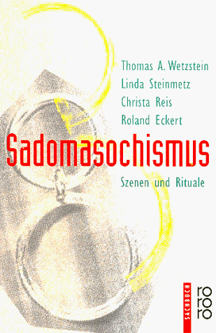 Sadomasochismus - Szenen und Rituale