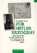 Für Hitler erzogen?: Briefe und Notizen des Edgar Winzen aus der Kinderlandverschickung Leutenberg in Thüringen 1944/45