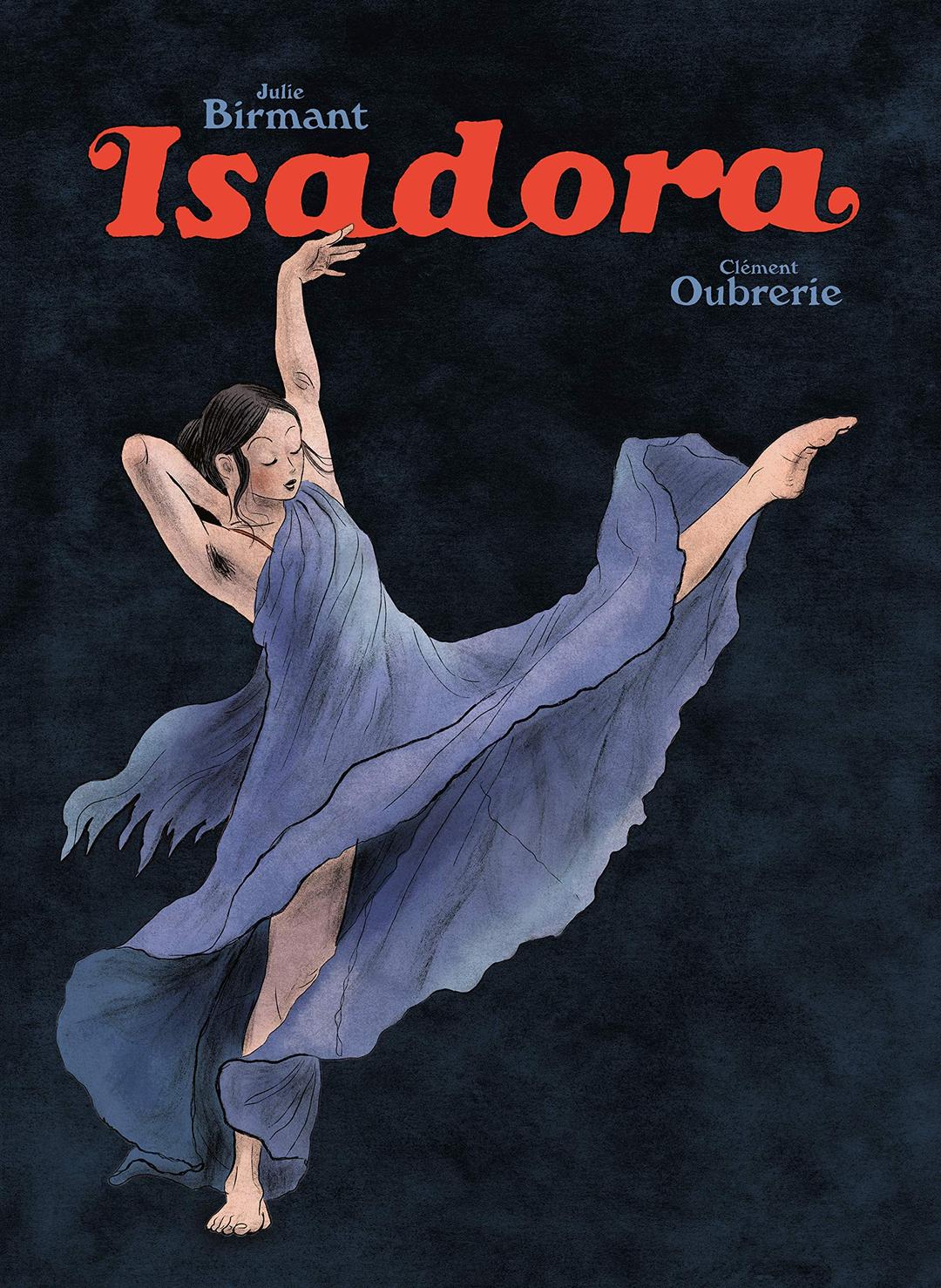 Isadora: Clément Oubrerie. Words: Julie Birmant