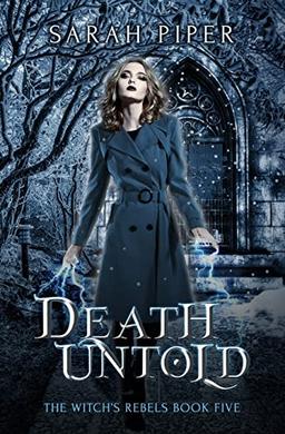 Death Untold (The Witch's Rebels, Band 5)