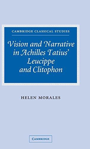 Vision and Narrative in Achilles Tatius' Leucippe and Clitophon (Cambridge Classical Studies)