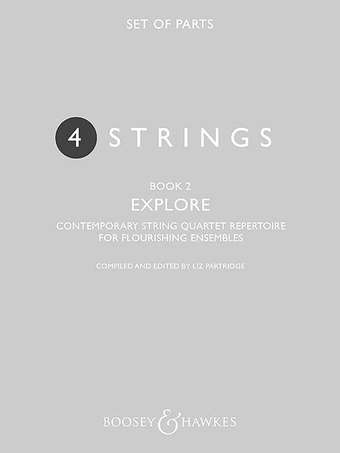 4 Strings - Explore: Contemporary string quartet repertoire for flourishing ensembles. Book 2. Streichquartett. Stimmensatz.