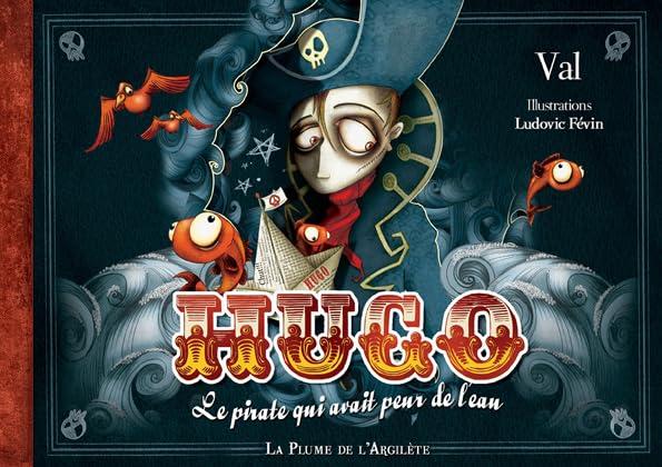 Hugo : le pirate qui avait peur de l'eau