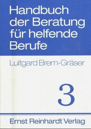 Handbuch der Beratung für helfende Berufe, 3 Bde., Bd.3