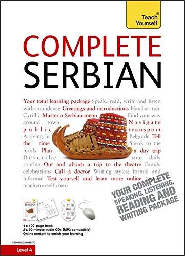 Complete Serbian Beginner to Intermediate Book and Audio Course: Learn to read, write, speak and understand a new language with Teach Yourself