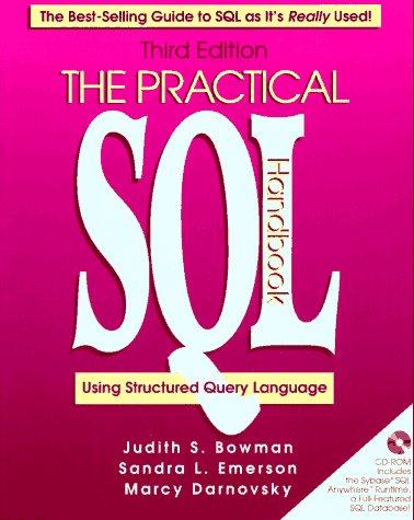 The Practical SQL Handbook. Using Structured Query Language: Using Structured Query Langauge