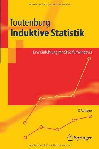 Induktive Statistik: Eine Einführung mit SPSS für Windows: Eine Einfuhrung MIT SPSS Fur Windows (Springer-Lehrbuch)