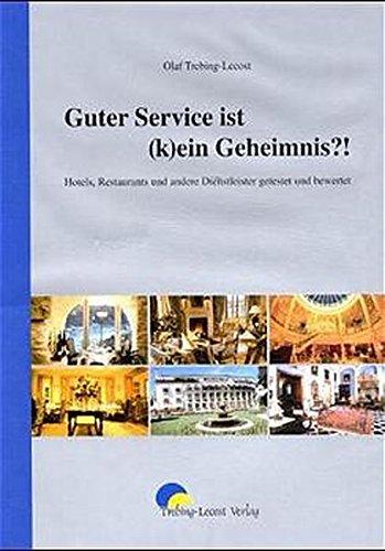 Guter Service ist kei(n) Geheimnis: Serviceoase oder Servicewüste Deutschland?