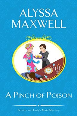 A Pinch of Poison (A Lady and Lady's Maid Mystery, Band 2)