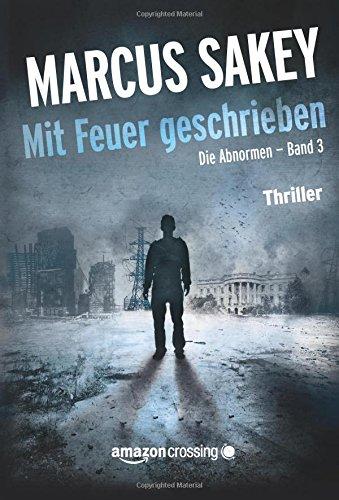 Mit Feuer geschrieben ("Die Abnormen"-Serie, Band 3)