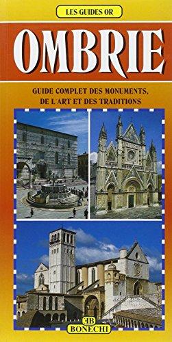 Ombrie. Guide complete des monuments, de l'art et des traditions