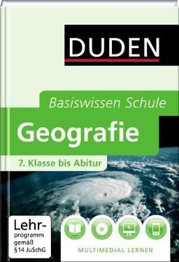 Duden. Basiswissen Schule. Geografie: 7. Klasse bis Abitur