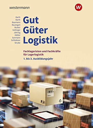 Gut - Güter - Logistik: Fachlageristen und Fachkräfte für Lagerlogistik: 1. bis 3. Ausbildungsjahr: Schülerband