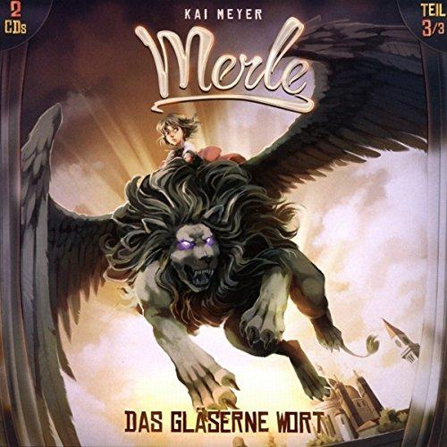 Merle - Das Hörspiel: Das gläserne Wort