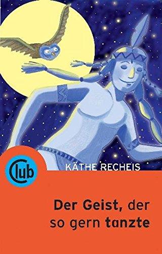 Der Geist, der so gern tanzte (Club-Taschenbuch-Reihe)