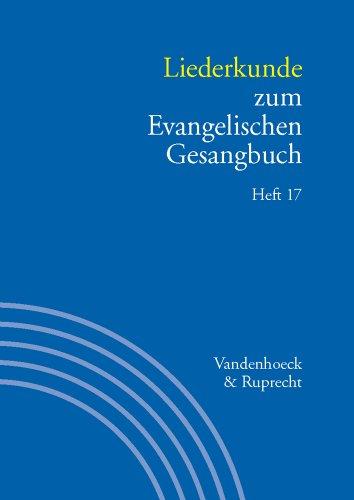 Handbuch zum Evangelischen Gesangbuch, Bd.3/17 : Liederkunde zum Evangelischen Gesangbuch (Handbuch Zum Evang. Gesangbuch)