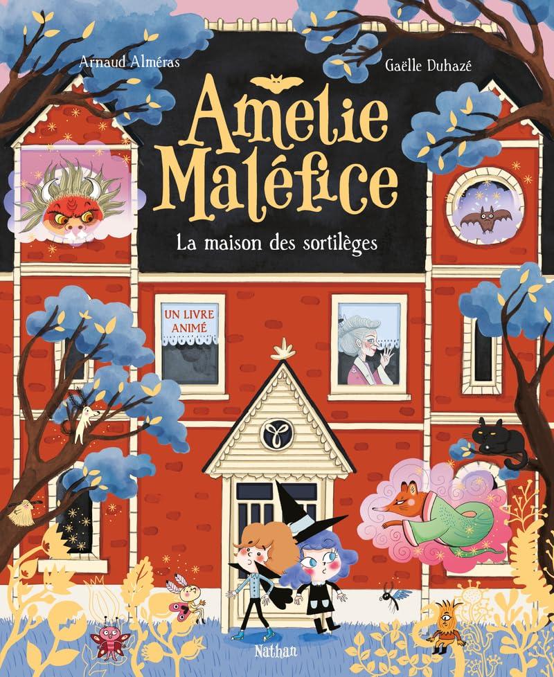 Amélie Maléfice. La maison des sortilèges