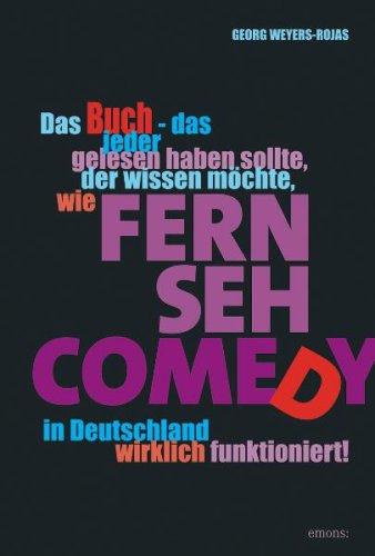 Das Buch - das jeder gelesen haben sollte, der wissen möchte, wie Fernsehcomedy in Deutschland wirklich funktioniert