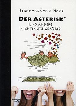 Der Asterisk*: und andere nichtsnutzige Verse