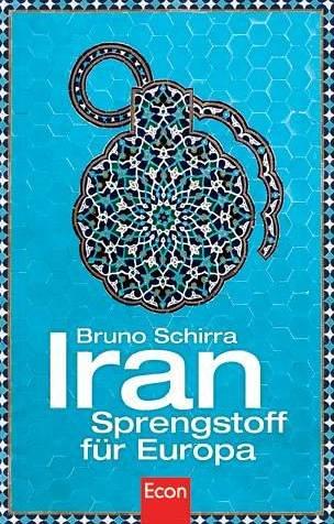 Iran: Sprengstoff für Europa