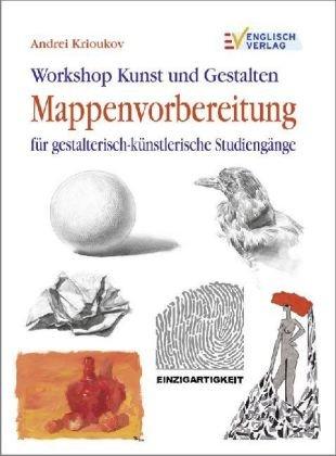 Workshop Kunst und Gestalten: Mappenvorbereitung. Für gestalterisch-künstlerische Studiengänge