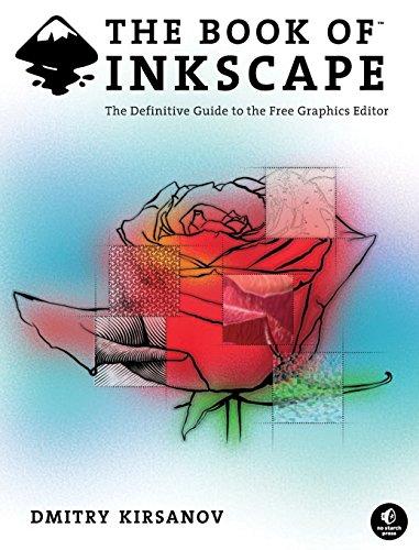 The Book of Inkscape: The Definitive Guide to the Free Graphics Editor