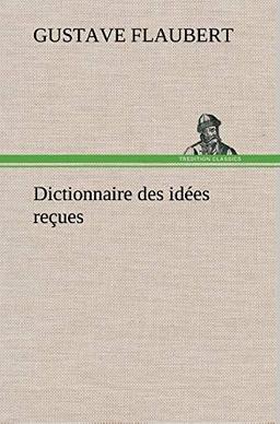 Dictionnaire des idées reçues